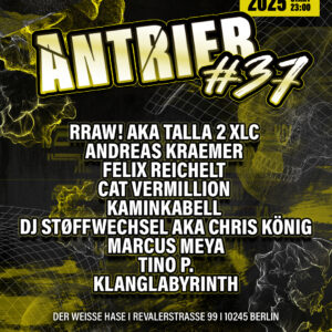 TICKET ANTRIEB #37 W/ RRAW! AKA TALLA 2 XLC + ANDREAS KRAEMER VBR RESIDENTS