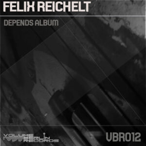 VBR010 – Felix Reichelt – Depends