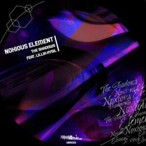 VBR093 Noxious Element – The Shadows Feat Lillia Kysil