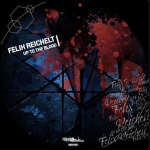 VBR095 Felix Reichelt – Up to the Blood