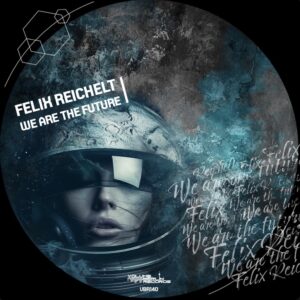 VBR140 Felix Reichelt – We Are the Future